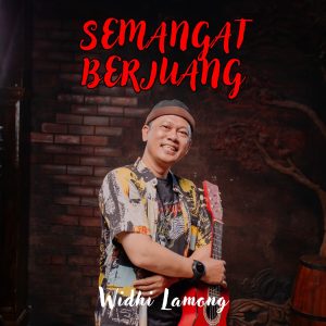 Gebrak Dunia Musik, Widhi Lamong Kembali Rilis Lagu Baru Dengan Judul Semangat Berjuang